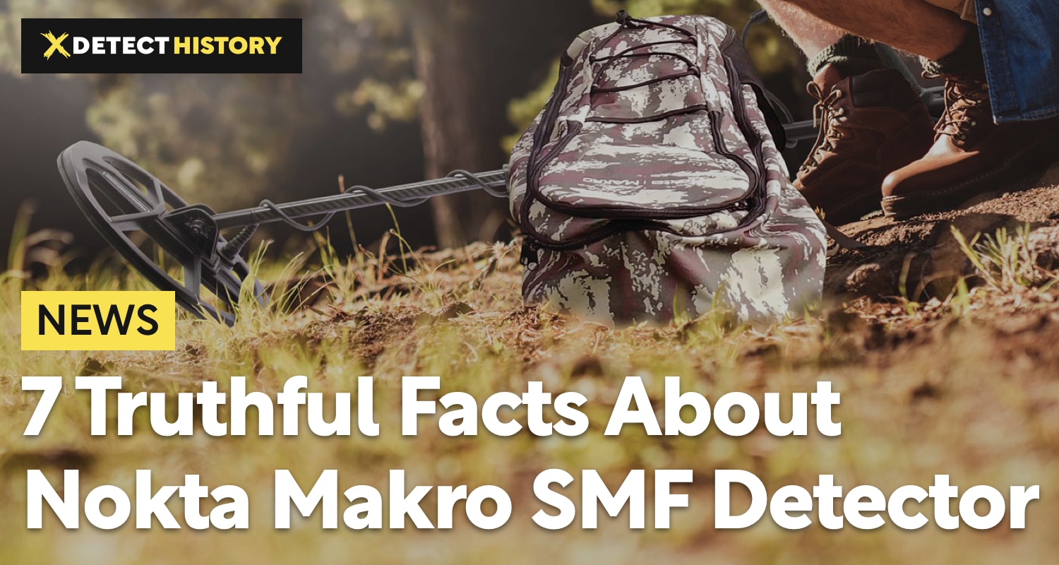 7 Truthful Facts About New Nokta Makro SMF Detector