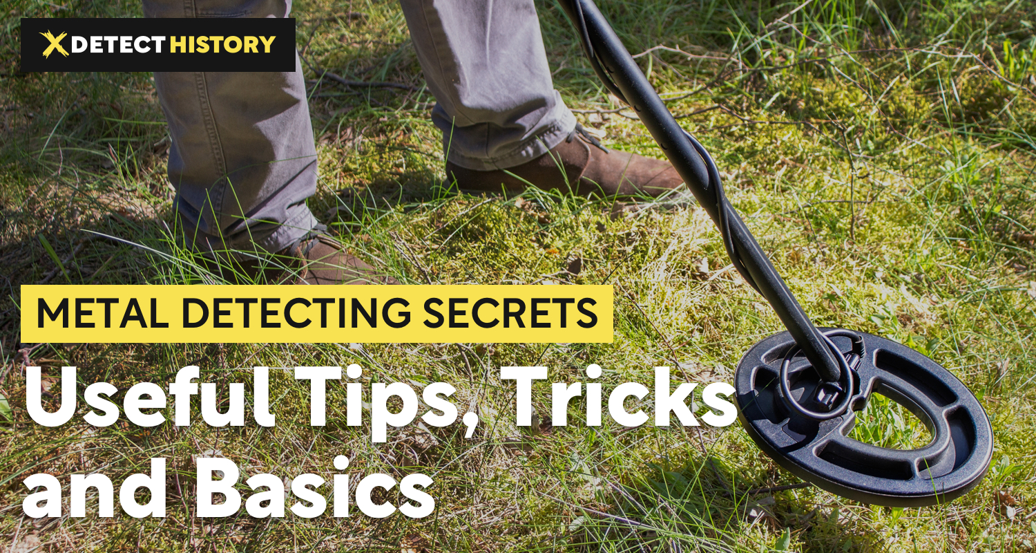 Metal Detecting Secrets Useful Tips Tricks and Basics