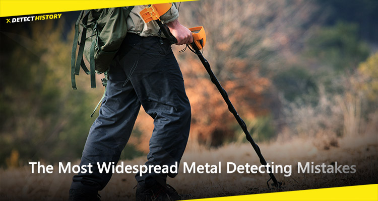 The Most Widespread Metal Detecting Mistakes