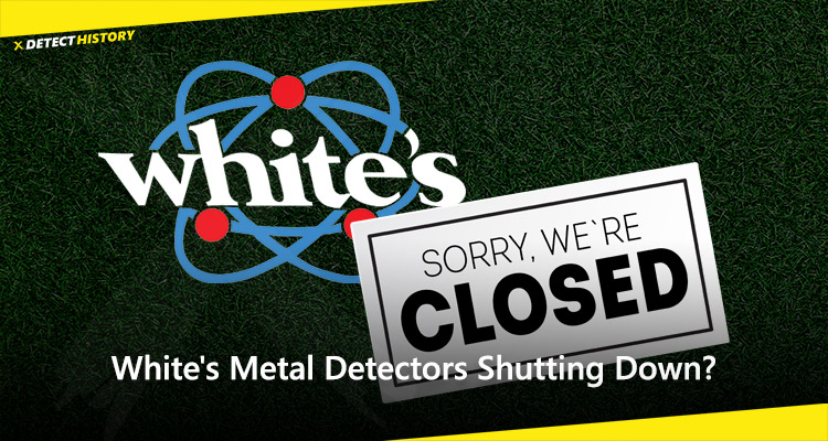 Whites Metal Detectors Closed